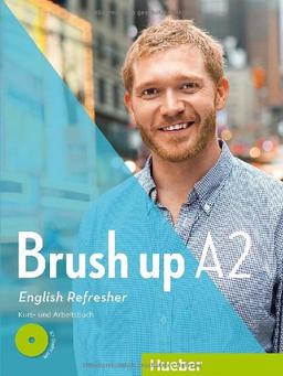 Brush up A2: Kurs- und Arbeitsbuch mit Audio-CD