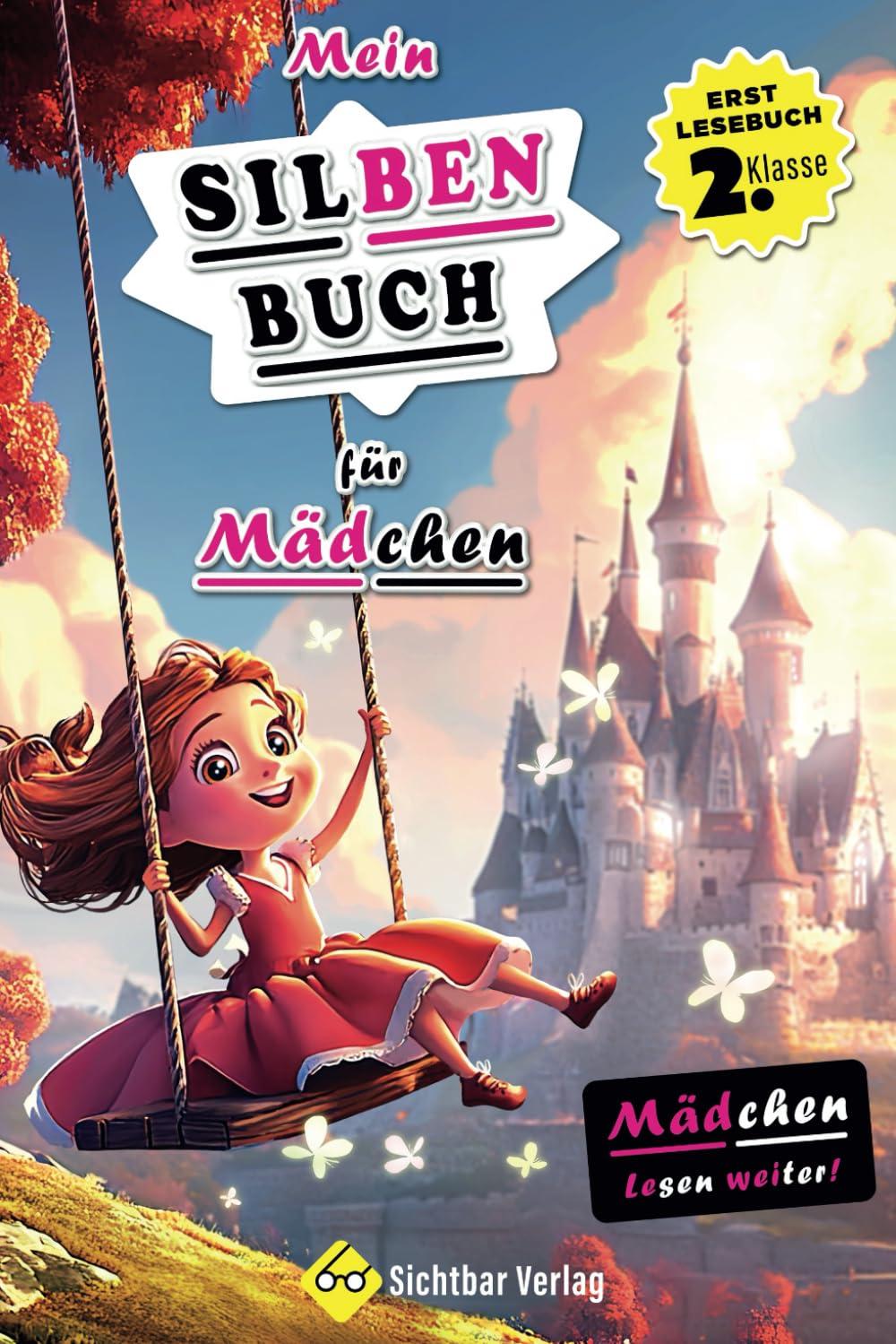 Mädchen lesen weiter! – Mein Silbenbuch für Mädchen (Erstlesebuch 2. Klasse) (Lesebücher 2. Klasse, Band 2)