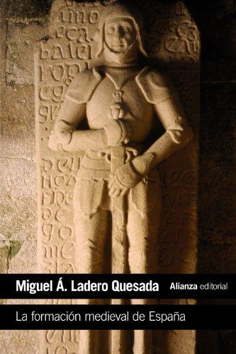 La formación medieval de España : territorios, regiones, reinos (El libro de bolsillo - Historia)