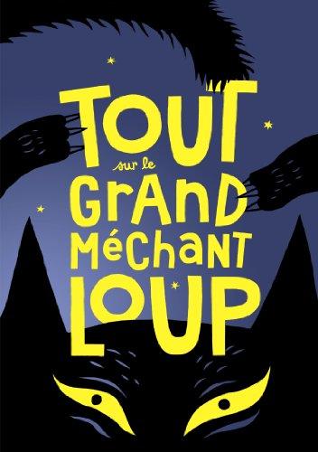 Tout sur le grand méchant loup