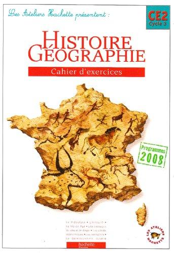 Histoire géographie, CE2 cycle 3 : cahier d'exercices