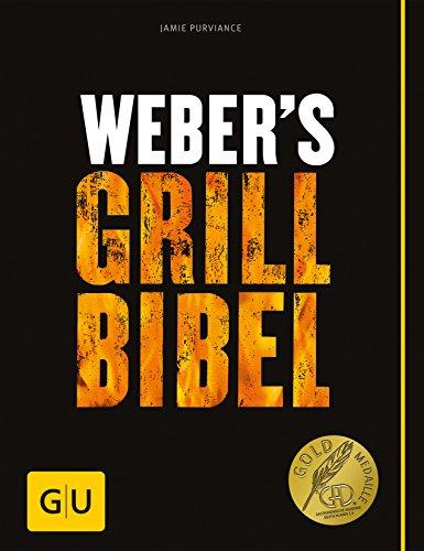 Weber's Grillbibel (GU Weber's Grillen)