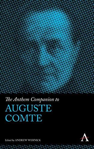 The Anthem Companion to Auguste Comte (Anthem Companions to Sociology)