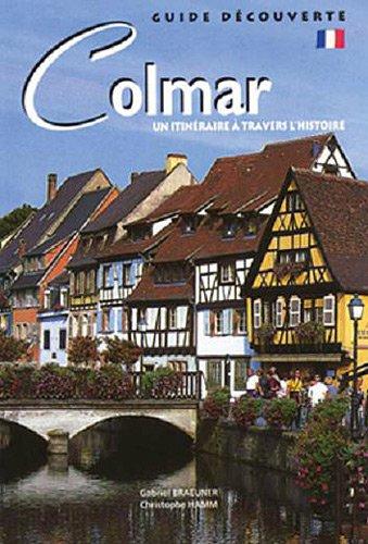 Colmar : un itinéraire à travers l'histoire