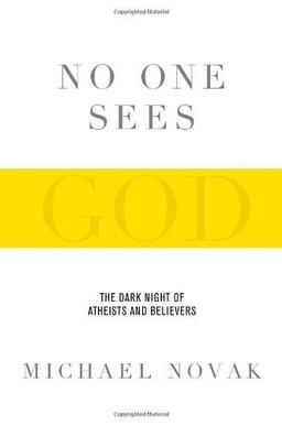 No One Sees God: The Dark Night of Atheists and Believers