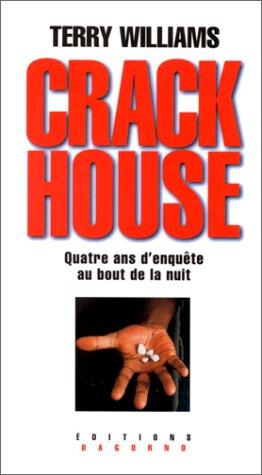 Crackhouse : quatre ans d'enquête au bout de la nuit