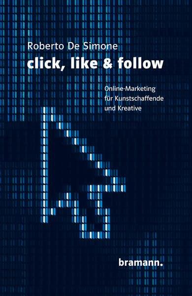 click, like & follow: Online-Marketing für Kunstschaffende und Kreative