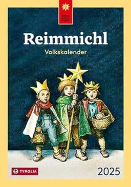 Reimmichl Volkskalender 2025: Der beliebte Jahresbegleiter aus Tirol mit kurzweiligen Beiträgen zu Land und Leuten