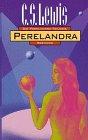 Die Perelandra-Trilogie, in 3 Bdn., Bd.2, Perelandra (Edition C - M)