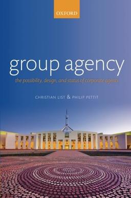 Group Agency: The Possibility, Design, and Status of Corporate Agents