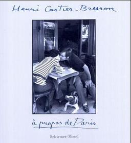 Henri Cartier-Bresson. Apropos de Paris