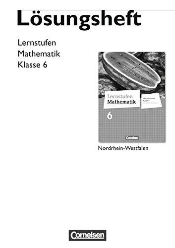 Lernstufen Mathematik - Differenzierende Ausgabe Nordrhein-Westfalen - Neubearbeitung: 6. Schuljahr - Lösungen zum Schülerbuch