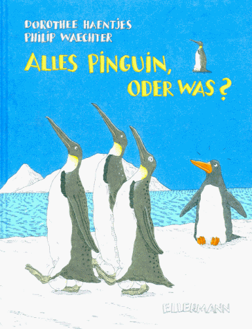 Alles Pinguin, oder was?