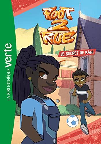 Foot 2 rue. Vol. 3. Le secret de Kani