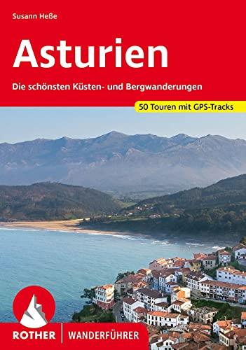 Asturien: Die schönsten Küsten- und Bergwanderungen. 50 Touren mit GPS-Tracks (Rother Wanderführer)