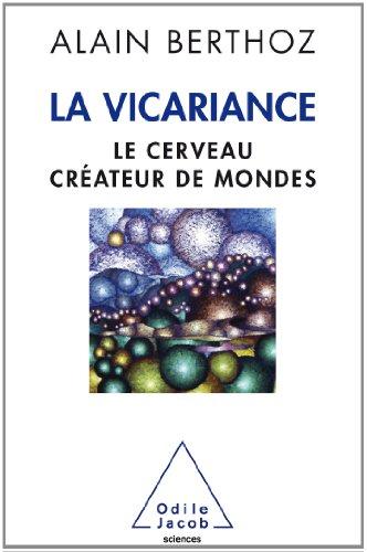 La vicariance : le cerveau créateur de mondes