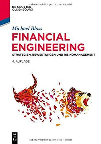 Financial Engineering: Strategien, Bewertungen und Risikomanagement