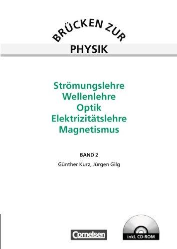 Band 2 - Strömungslehre, Wellenlehre, Optik, Elektrizitätslehre, Magnetismus: Schülerbuch mit CD-ROM