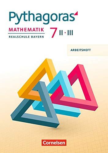 Pythagoras - Realschule Bayern: 7. Jahrgangsstufe (WPF II/III) - Arbeitsheft mit eingelegten Lösungen