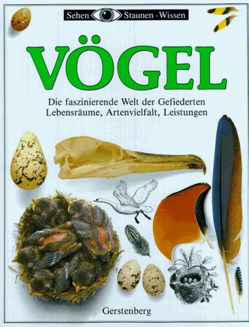 Vögel. Die faszinierende Welt der Gefiederten - Lebensräume, Artenvielfalt, Leistungen