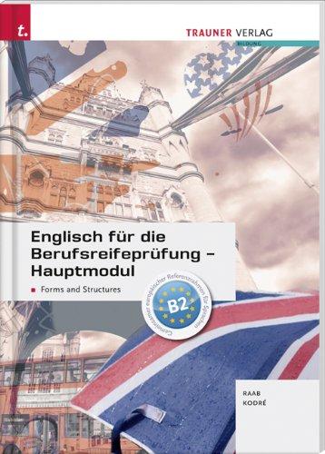 Englisch für die Berufsreifeprüfung - Hauptmodul Forms and Structures