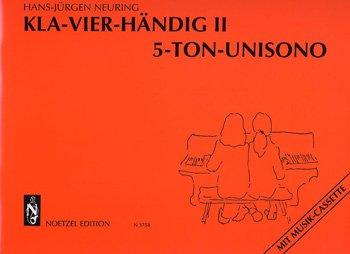 Kla-Vier-Händig Band 2 5-Ton-Unisono für Klavier 4-händig