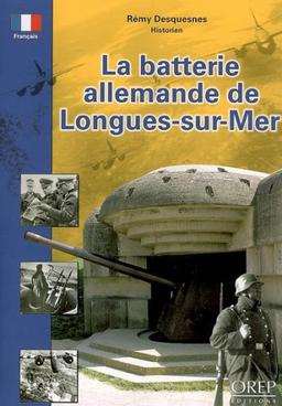 La batterie allemande de Longues-sur-Mer