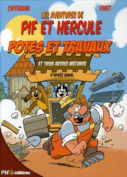 Les aventures de Pif et Hercule. Vol. 2. Potes et travaux : et trois autres histoires