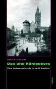 Das alte Königsberg: Erinnerungsbuch einer untergegangenen Stadt