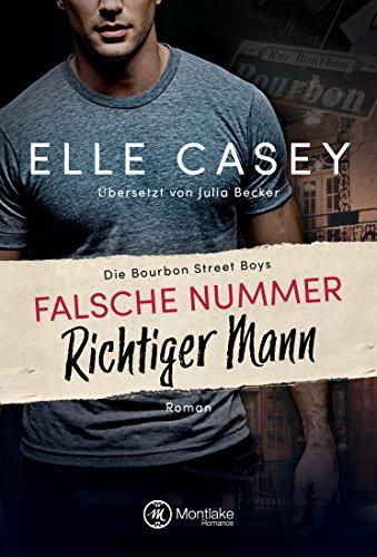 Falsche Nummer, richtiger Mann (Die Bourbon Street Boys, Band 1)