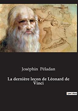 La dernière leçon de Léonard de Vinci