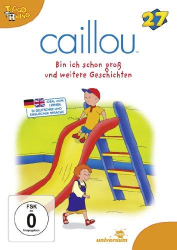 Caillou 27 - Bin ich schon groß und weitere Geschichten