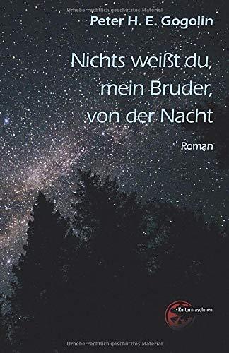 Nichts weiß du, mein Bruder, von der Nacht