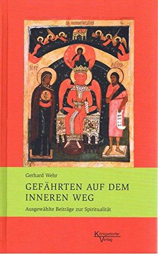 Gefährten auf dem inneren Weg: Ausgewählte Beiträge zur Spiritualität