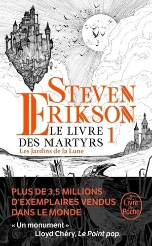 Le livre des martyrs. Vol. 1. Les jardins de la lune