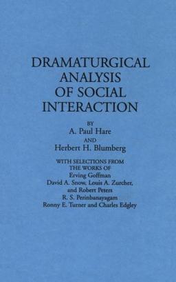 Dramaturgical Analysis of Social Interaction