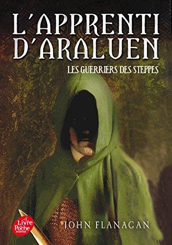 L'apprenti d'Araluen. Vol. 4. Les guerriers des steppes