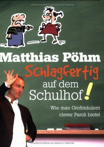 Schlagfertig auf dem Schulhof! Wie man Großmäulern clever Paroli bietet (MVG Verlag bei Redline)