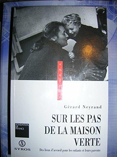 Sur les pas de la Maison verte, des lieux d'accueil pour les enfants et leurs parents