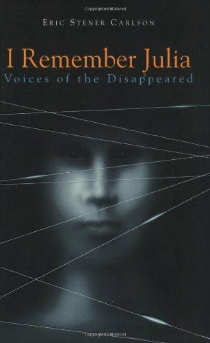 I Remember Julia: Voices of the Disappeared