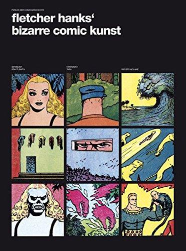 Perlen der Comicgeschichte. Band 3: Fletcher Hanks' bizarre Comic Kunst