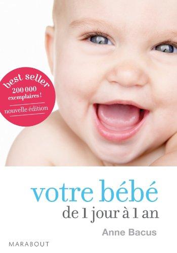 Votre bébé de 1 jour à 1 an