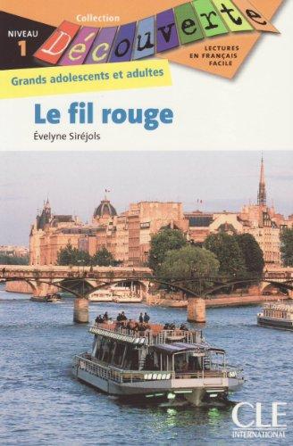 Le fil rouge: Collection Découverte : Grands adolescents et adultes, Niveau 1 / Lektüre