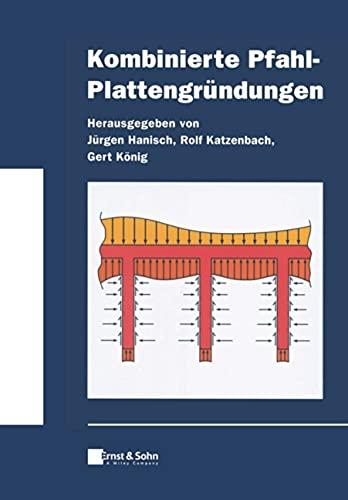 Kombinierte Pfahl-Plattengründungen (Klassiker des Bauingenieurwesens)