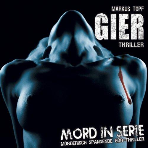 Mord in Serie: Gier