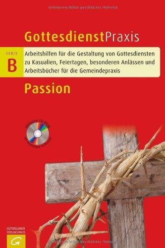 Passion (Gottesdienstpraxis Serie B)