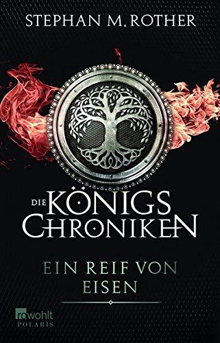 Ein Reif von Eisen (Die Königschroniken, Band 1)