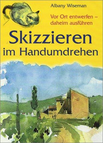 Skizzieren im Handumdrehen. Vor Ort entwerfen - daheim ausführen