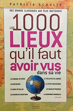 Les 1000 lieux qu'il faut avoir vus dans sa vie