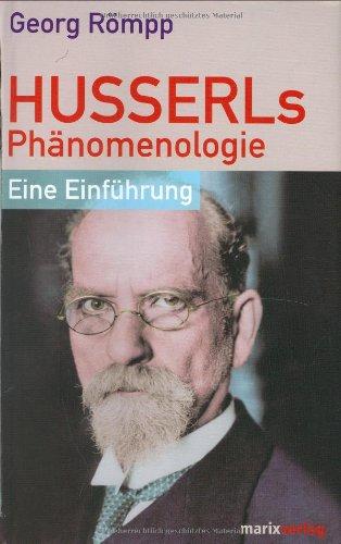 Husserls Phänomenologie: Eine Einführung